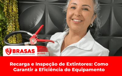 Recarga e Inspeção de Extintores: Como Garantir a Eficiência do Equipamento