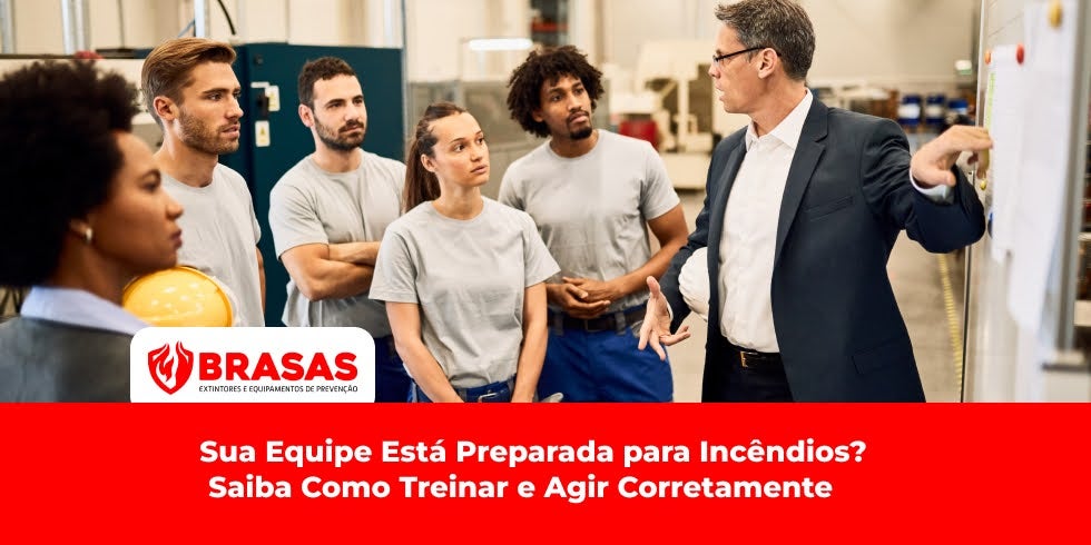 Sua Equipe Está Preparada para Incêndios? Saiba Como Treinar e Agir Corretamente