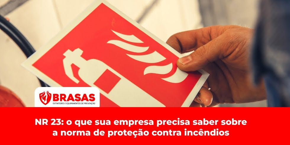 NR 23: o que sua empresa precisa saber sobre a norma de proteção contra incêndios